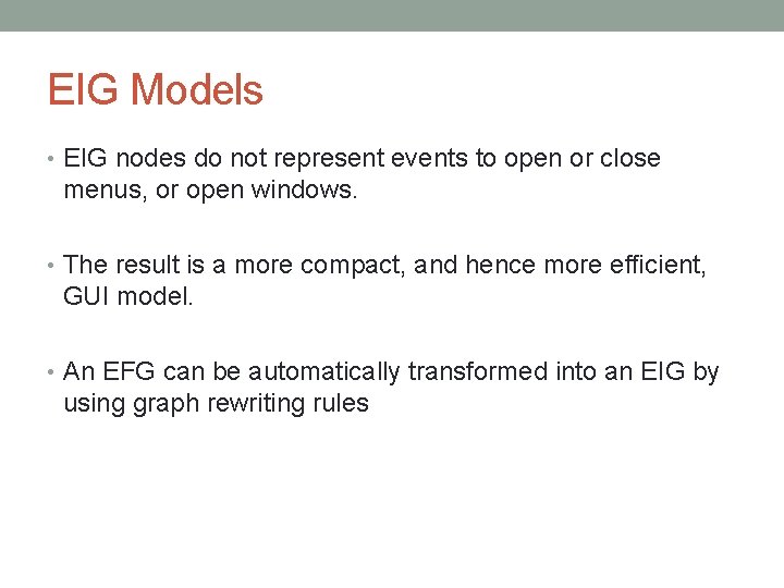 EIG Models • EIG nodes do not represent events to open or close menus,