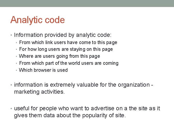 Analytic code • Information provided by analytic code: • From which link users have