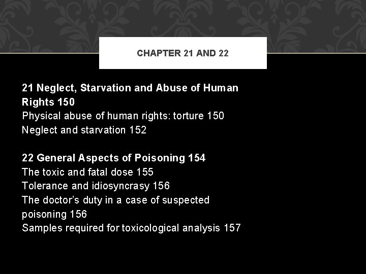 CHAPTER 21 AND 22 21 Neglect, Starvation and Abuse of Human Rights 150 Physical