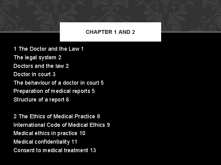 CHAPTER 1 AND 2 1 The Doctor and the Law 1 The legal system