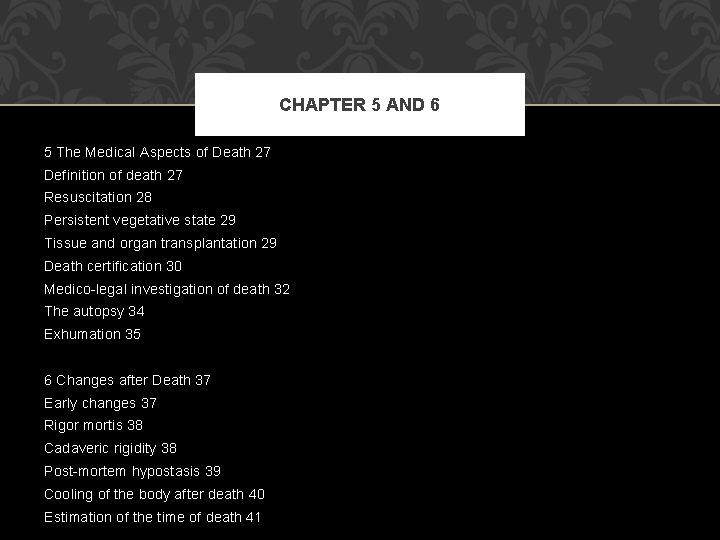 CHAPTER 5 AND 6 5 The Medical Aspects of Death 27 Definition of death