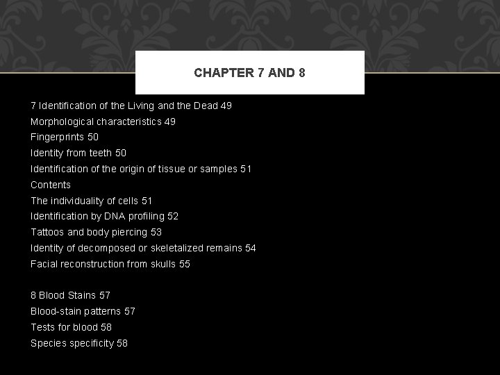 CHAPTER 7 AND 8 7 Identification of the Living and the Dead 49 Morphological
