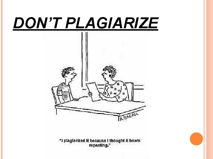 DON’T PLAGIARIZE 