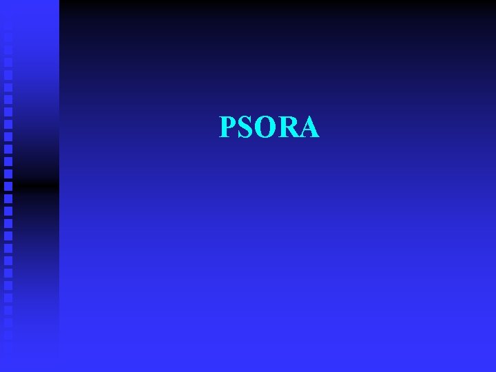 PSORA 