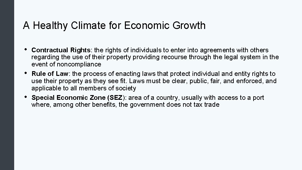 A Healthy Climate for Economic Growth • • • Contractual Rights: the rights of