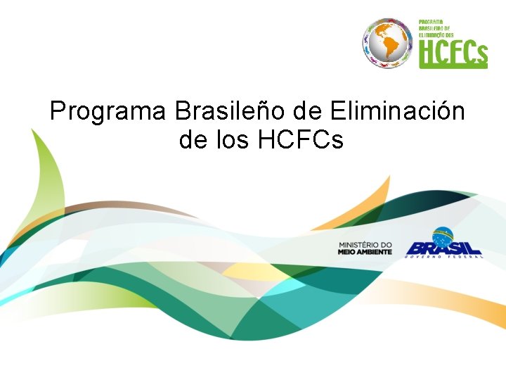 Programa Brasileño de Eliminación de los HCFCs 