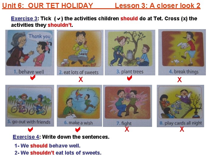 Unit 6: OUR TET HOLIDAY Lesson 3: A closer look 2 Exercise 3: Tick
