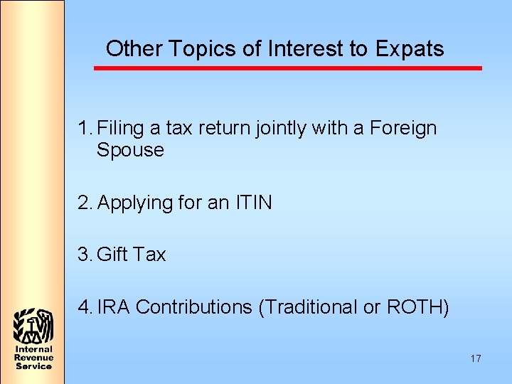 Other Topics of Interest to Expats 1. Filing a tax return jointly with a