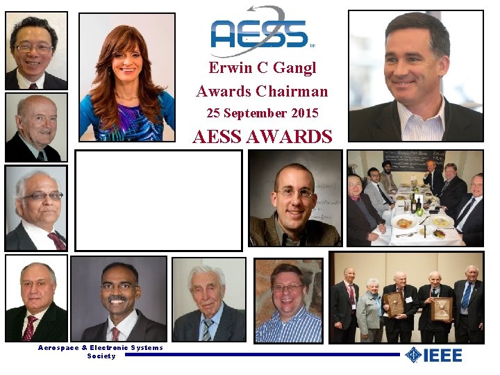 Erwin C Gangl Awards Chairman 25 September 2015 AESS AWARDS Aerospace & Electronic Systems