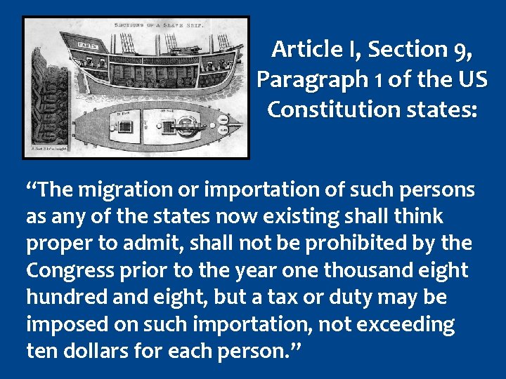 Article I, Section 9, Paragraph 1 of the US Constitution states: “The migration or