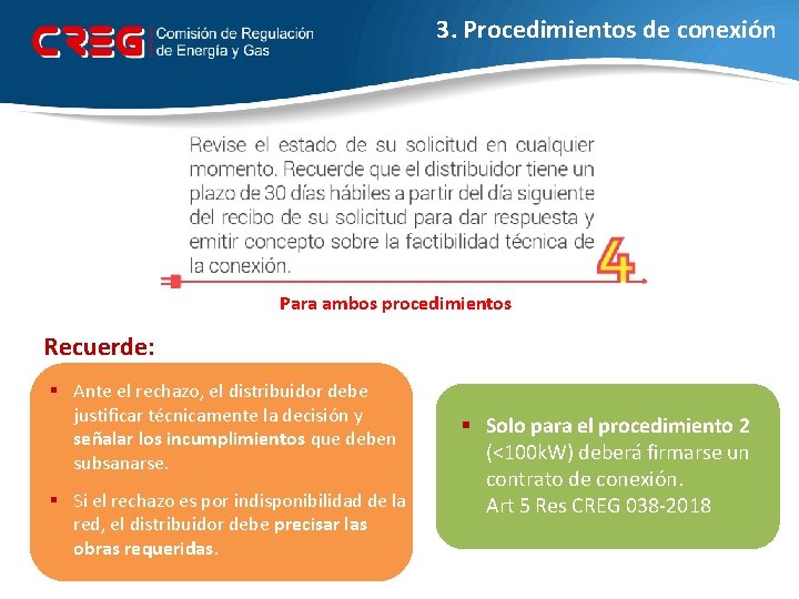 3. Procedimientos de conexión Para ambos procedimientos Recuerde: § Ante el rechazo, el distribuidor