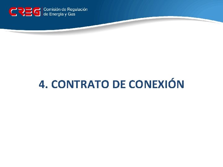 4. CONTRATO DE CONEXIÓN 