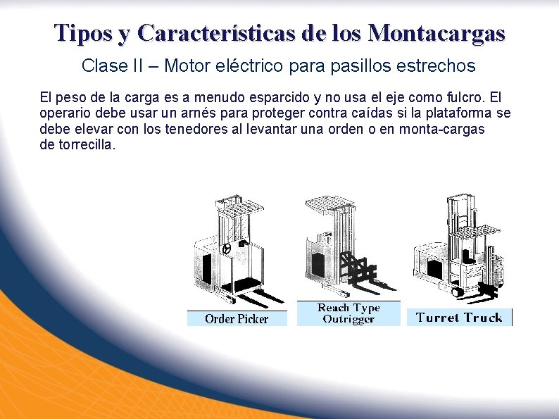 Tipos y Características de los Montacargas Clase II – Motor eléctrico para pasillos estrechos