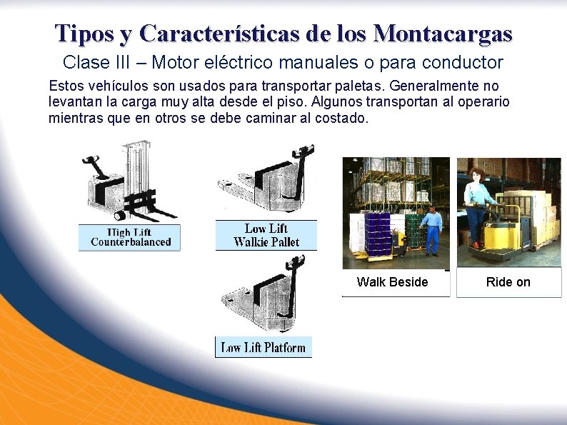 Tipos y Características de los Montacargas Clase III – Motor eléctrico manuales o para