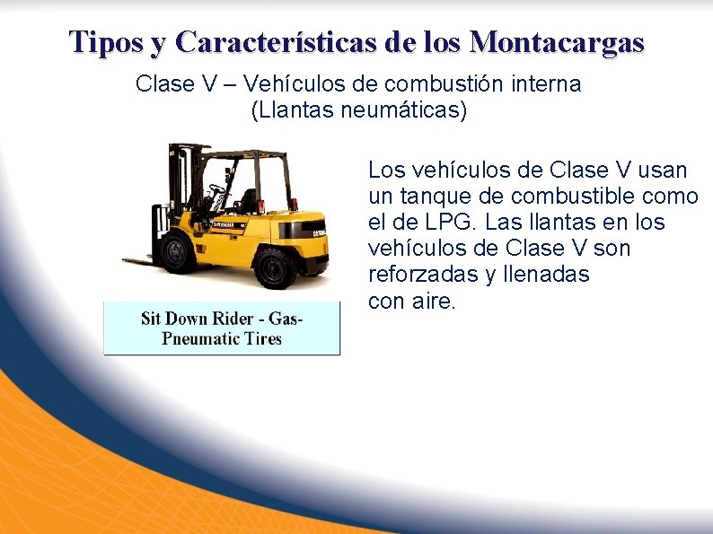 Tipos y Características de los Montacargas Clase V – Vehículos de combustión interna (Llantas