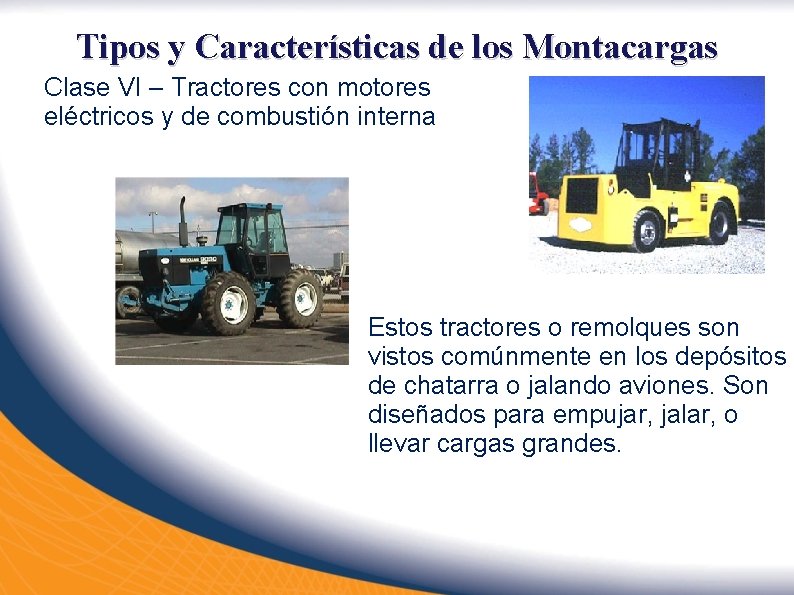 Tipos y Características de los Montacargas Clase VI – Tractores con motores eléctricos y