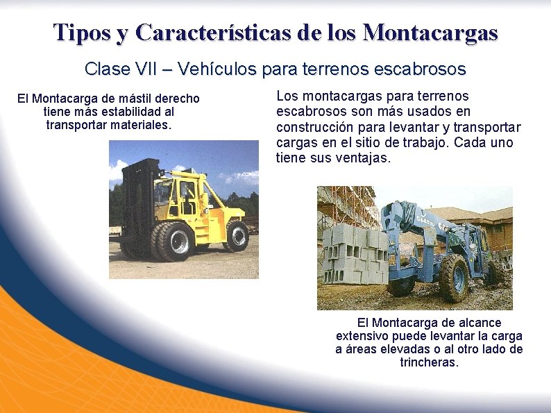 Tipos y Características de los Montacargas Clase VII – Vehículos para terrenos escabrosos El