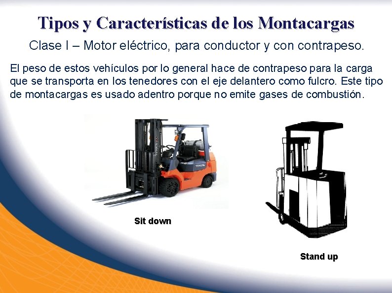 Tipos y Características de los Montacargas Clase I – Motor eléctrico, para conductor y