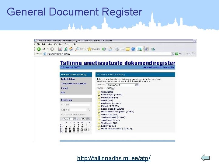 General Document Register http: //tallinnadhs. ml. ee/atp/ 
