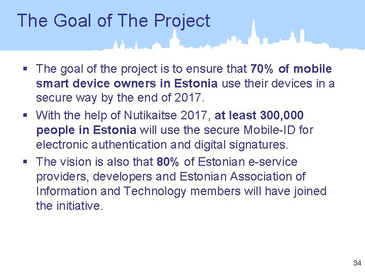 The Goal of The Project § The goal of the project is to ensure