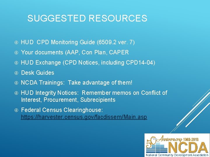 SUGGESTED RESOURCES HUD CPD Monitoring Guide (6509. 2 ver. 7) Your documents (AAP, Con