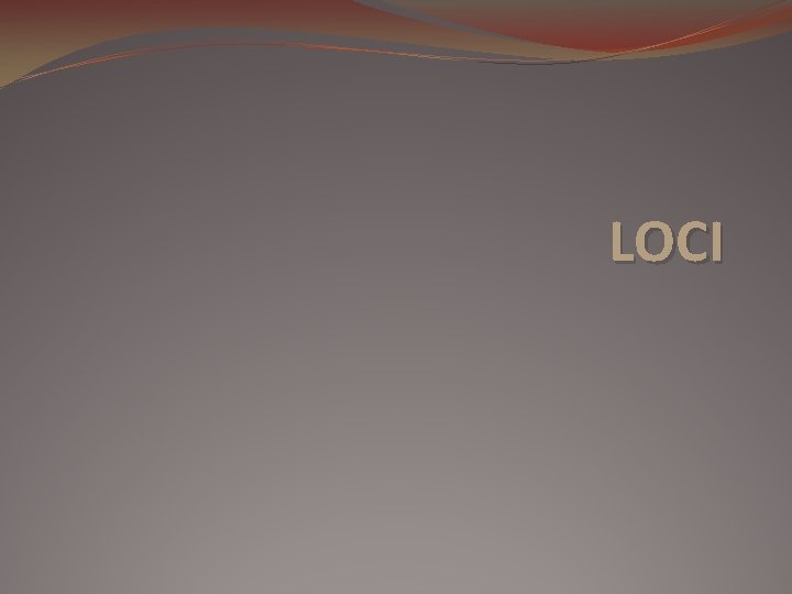 LOCI 