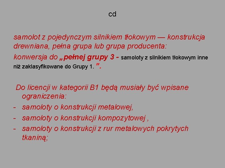 cd samolot z pojedynczym silnikiem tłokowym — konstrukcja drewniana, pełna grupa lub grupa producenta: