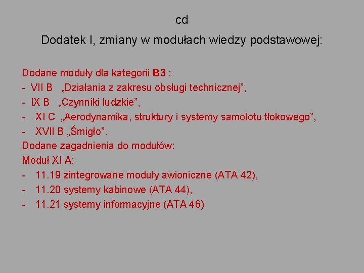cd Dodatek I, zmiany w modułach wiedzy podstawowej: Dodane moduły dla kategorii B 3