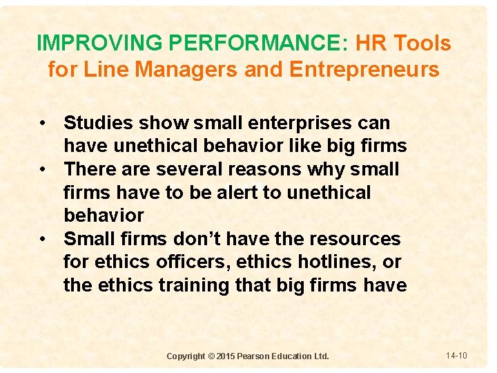 IMPROVING PERFORMANCE: HR Tools for Line Managers and Entrepreneurs • Studies show small enterprises