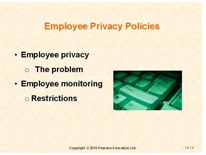 Employee Privacy Policies • Employee privacy o The problem 4 -1414 • Employee monitoring