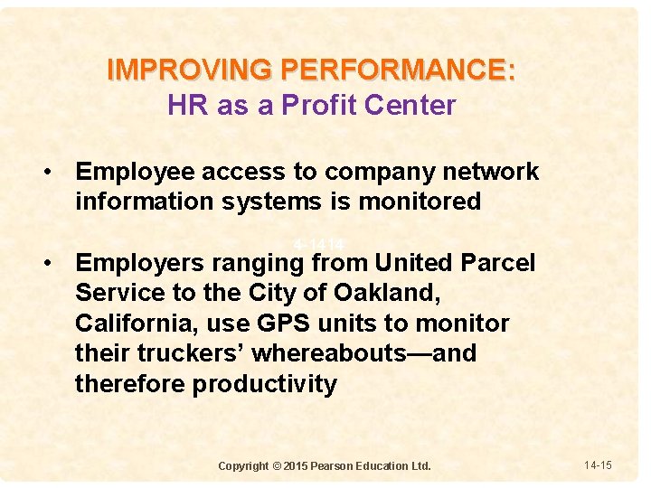 IMPROVING PERFORMANCE: HR as a Profit Center • Employee access to company network information