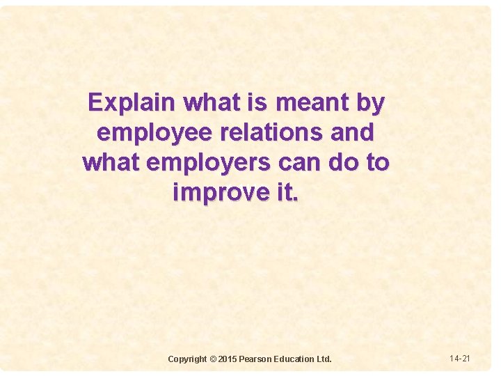 Explain what is meant by employee relations and what employers can do to 4