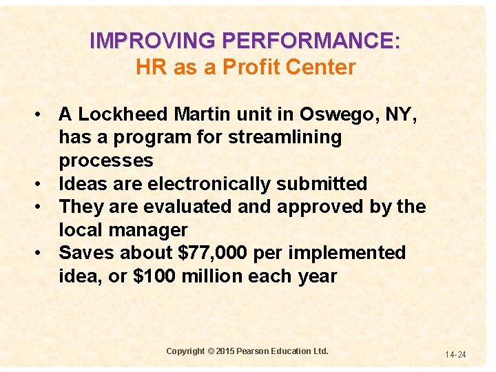 IMPROVING PERFORMANCE: HR as a Profit Center • A Lockheed Martin unit in Oswego,