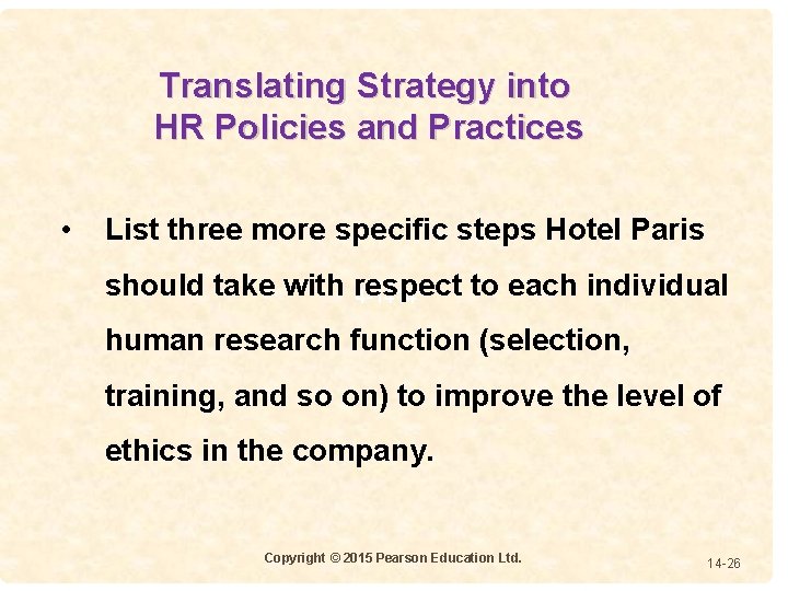 Translating Strategy into HR Policies and Practices • List three more specific steps Hotel