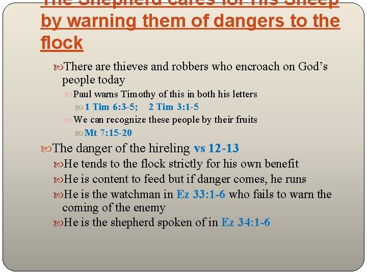 The Shepherd cares for His Sheep by warning them of dangers to the flock