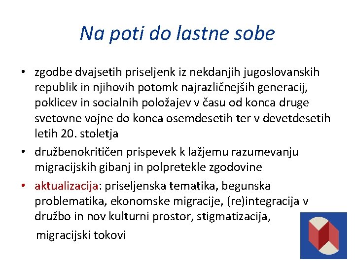 Na poti do lastne sobe • zgodbe dvajsetih priseljenk iz nekdanjih jugoslovanskih republik in