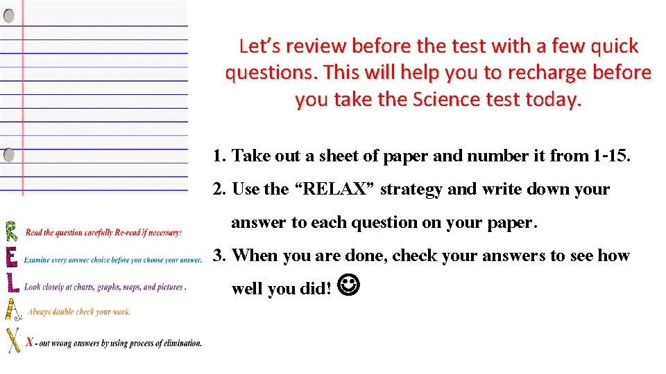 Let’s review before the test with a few quick questions. This will help you