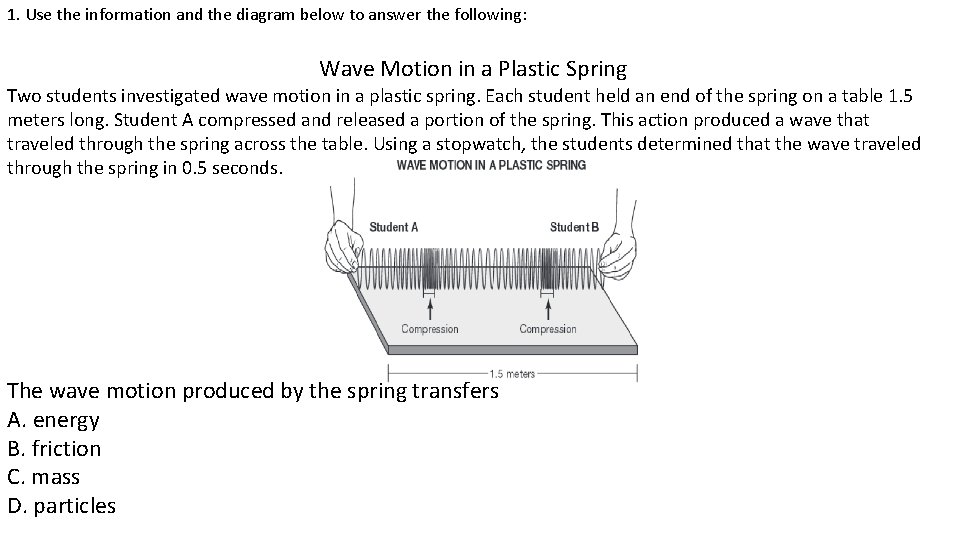 1. Use the information and the diagram below to answer the following: Wave Motion
