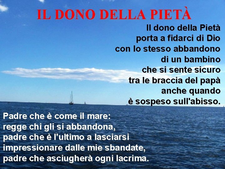 IL DONO DELLA PIETÀ Il dono della Pietà porta a fidarci di Dio con