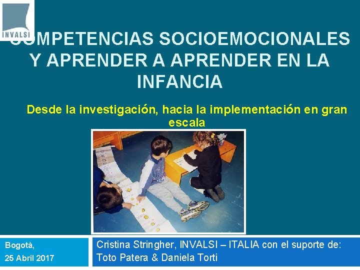 COMPETENCIAS SOCIOEMOCIONALES Y APRENDER A APRENDER EN LA INFANCIA Desde la investigación, hacia la