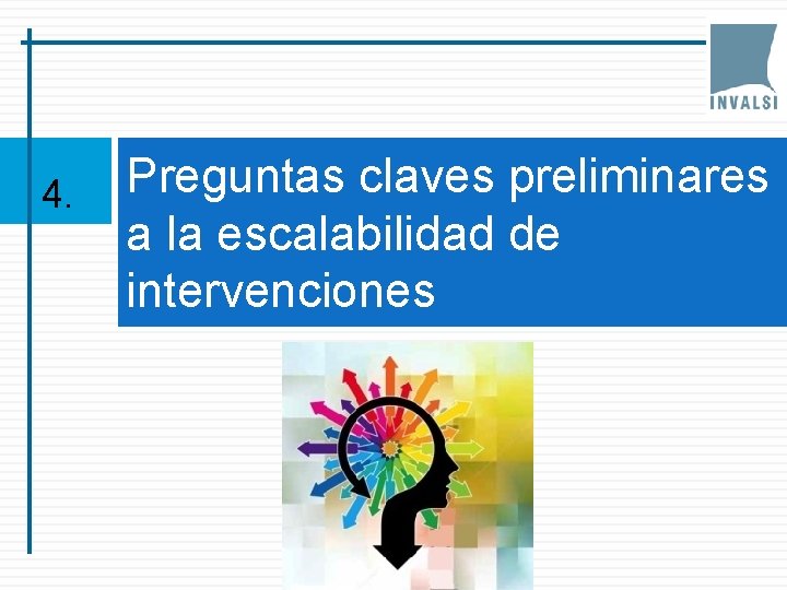 4. Preguntas claves preliminares a la escalabilidad de intervenciones 