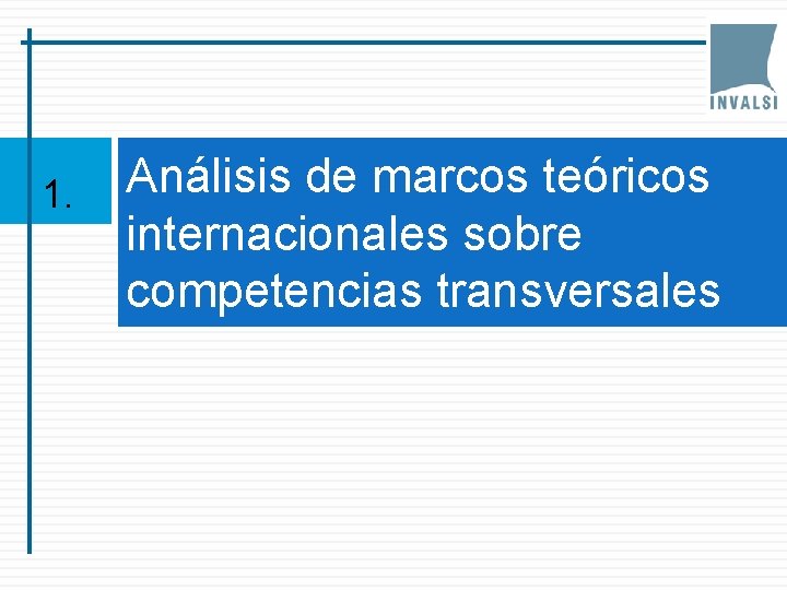 1. Análisis de marcos teóricos internacionales sobre competencias transversales 