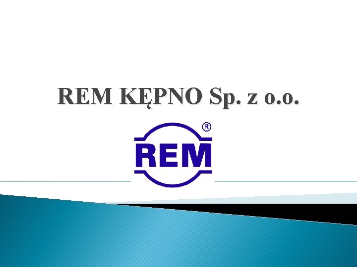 REM KĘPNO Sp. z o. o. 