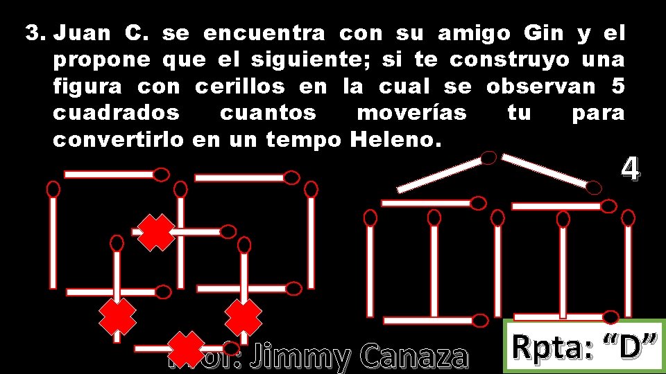 3. Juan C. se encuentra con su amigo Gin y el propone que el