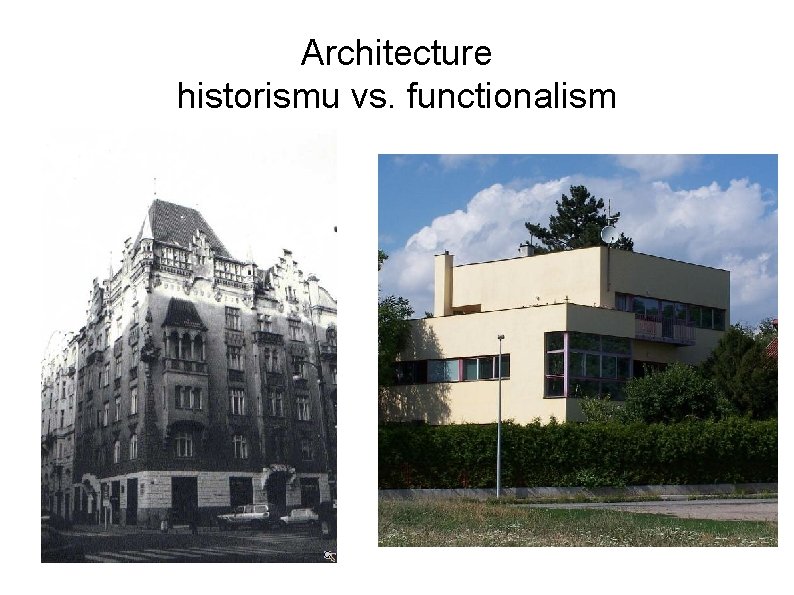 Architecture historismu vs. functionalism 