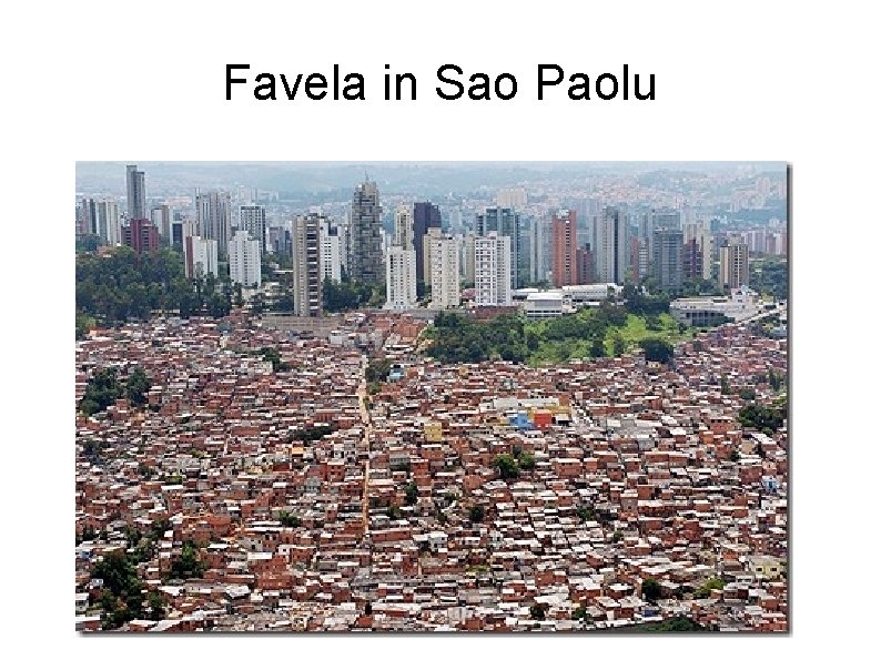 Favela in Sao Paolu 