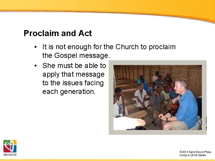 Proclaim and Act Image in public domain • It is not enough for the