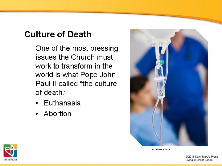Culture of Death One of the most pressing issues the Church must work to