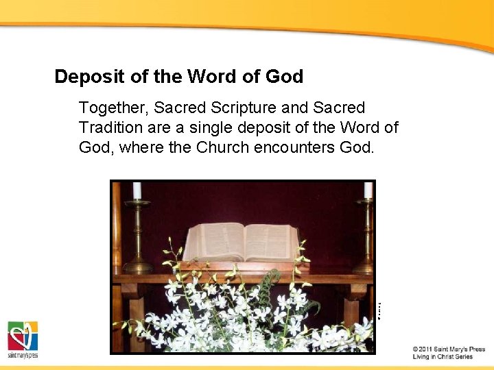 Deposit of the Word of God © hcucc. org Together, Sacred Scripture and Sacred