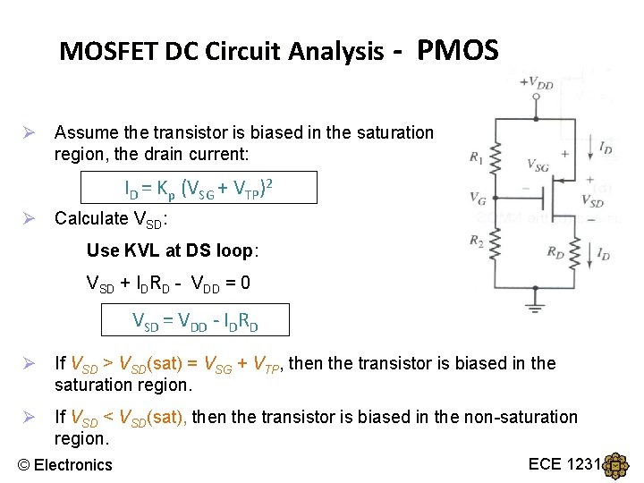 MOSFET DC Circuit Analysis - PMOS Ø Assume the transistor is biased in the MOSFET DC Circuit Analysis - PMOS Ø Assume the transistor is biased in the